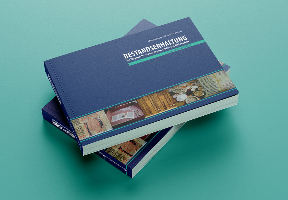 Bestandserhaltung - Ein Ratgeber für Verwaltungen, Archive und Bibliotheken